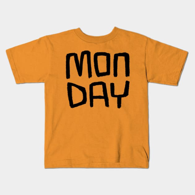 Days of The Week: My Day, Monday Kids T-Shirt by badlydrawnbabe